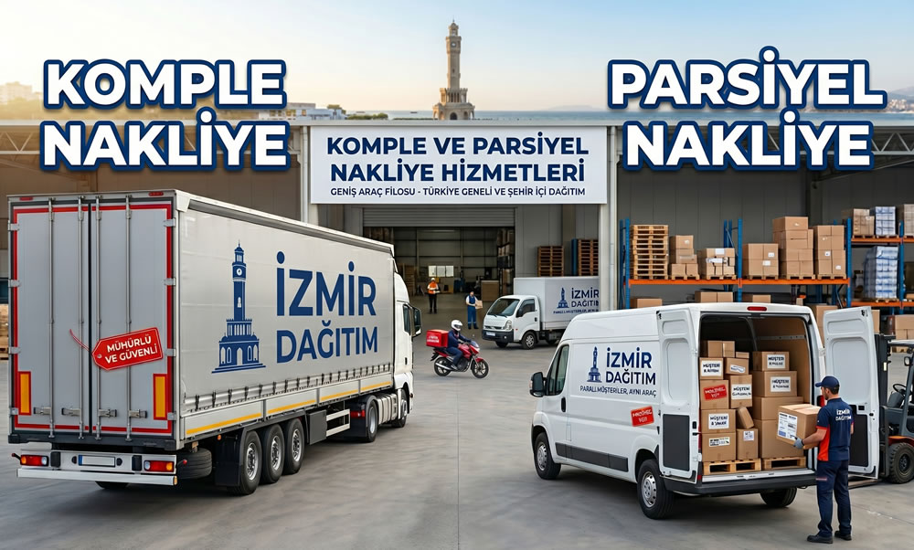 Komple ve Parsiyel Nakliye